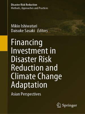 cover image of Financing Investment in Disaster Risk Reduction and Climate Change Adaptation